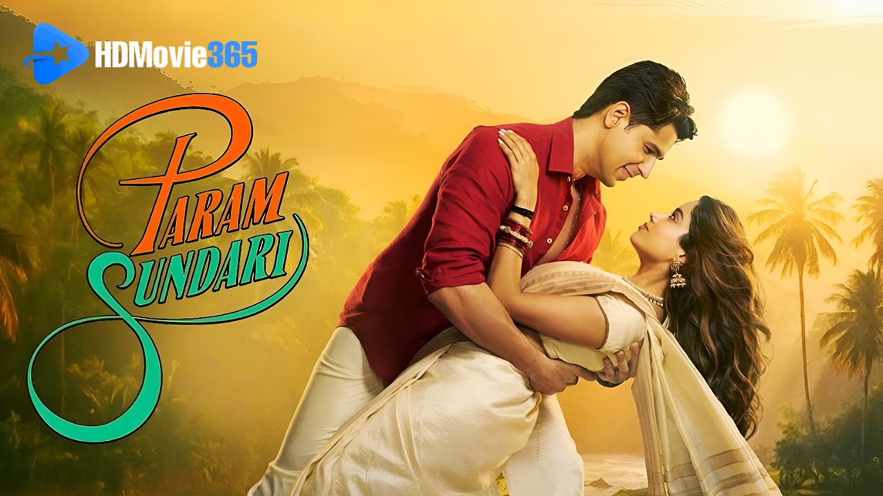 Param Sundari (2025) [Movie Review] — Sidharth Malhotra & Janhvi Kapoor Spark